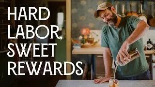 HARD labor & SWEET rewards on the farm!