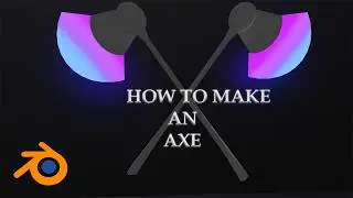 HOW TO MAKE AN AXE IN BLENDER | EASY TUTORIAL