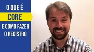 O que é CORE e por que você deve se registrar nele