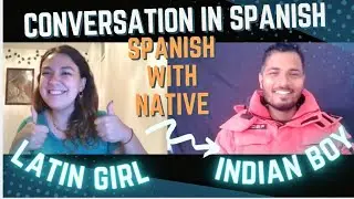 How to start talking with native speakers // Basic conversation in Spanish