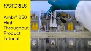 Ambr®️ 250 High Throughput Product Tutorial - Learn with Sartorius
