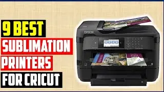 ✅Best Sublimation Printer For Cricut In 2023 | 9 Best Cricut Printer Review