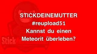 Kannst DU einen METEORIT überleben?? #reupload51 #stickdeinemutter