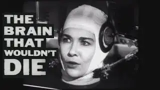 4head | The Brain That Wouldn't Die (1962)