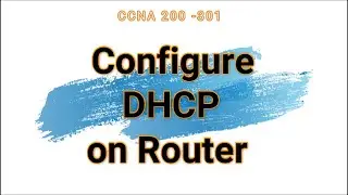 68. Configure DHCP on Router