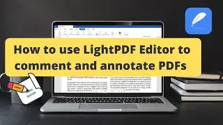 How to Add Comments to PDF with LightPDF Editor | Add Notes | Highlight PDFs | PDF Annotator