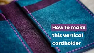 Making this classic vertical leather wallet to hold you cards. (PDF Pattern available)