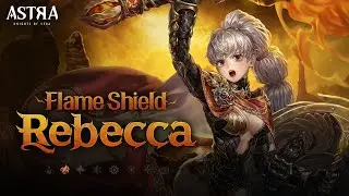 [ASTRA: Knights of Veda] Character Promo - Flame Shield Rebecca