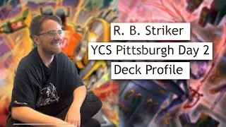 YCS Pittsburgh Day 2 R.B. Striker Deck Profile ft. Alex Mondlak