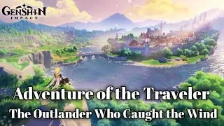 Adventure of the Traveler | The Outlander Who Caught the Wind | Genshin Concert 2021