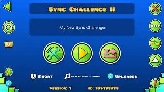 Geometry Dash 2.2 - Sync Challenge II by Elhadjius (me)