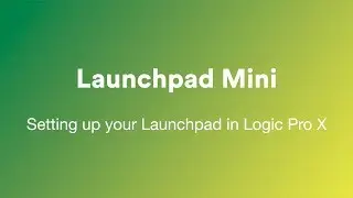 Setting up your Launchpad Mini in Logic
