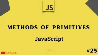 Methods of primitives in JavaScript  -  JavaScript tutorial 2022 part # 25