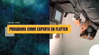 3 Flutter Tricks to Program Better in Spanish