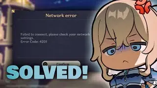 Network Error: 4201 | Genshin Impact