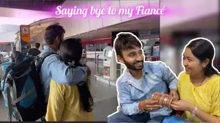 Sagai ki shopping ke baad fiancé ko see off kiya🥹