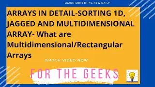 What are Multidimensional Arrays or Rectangular Arrays