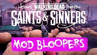 Mod Bloopers - The Walking Dead: Saints & Sinners