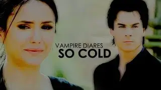 The Vampire Diaries - So Cold