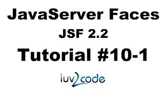 JSF Tutorial #10-1 - Java Server Faces Tutorial (JSF 2.2) - JSF Hello World - Part 1