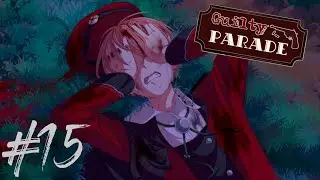 У КАЖДОГО ДЕЙСТВИЯ ЕСТЬ ПОСЛЕДСТВИЯ | Guilty Parade #15