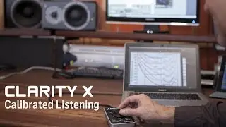 Clarity X  - Calibrated Listening (old)