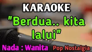 ENGKAU SEGALANYA BAGIKU - KARAOKE || NADA WANITA CEWEK || Pop Nostalgia || Dian Piesesha