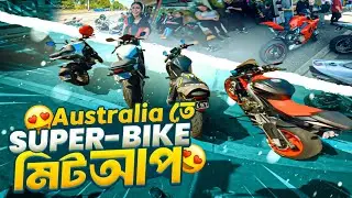 SUPER-BIKE মিটআপ!!🤯🤯🇦🇺🇧🇩