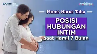 Patut Dicoba Moms! Ternyata Ini Lho Posisi Berhubungan Intim saat Hamil 7 Bulan