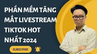 Phần Mềm Tăng Mắt Livestream Tiktok Hot Nhất 2024 | Tool Tăng Comment Livestream Tiktok