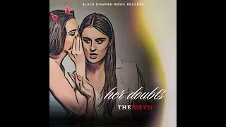HER DOUBTS (OFFICIAL VIDEO) -THE DEVIL