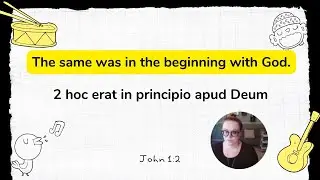 Classical Conversations Cycle 3 Week 10 Latin John1:1-7