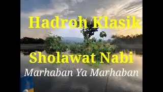 Hadroh Klasik Sholawat Nabi # Marhaban Ya Marhaban