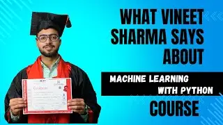 What Vineet Sharma says about Machine Learning with Python |ThinkNEXT