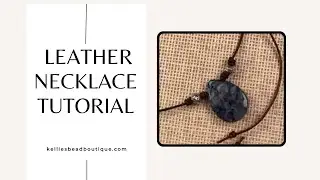 EASY Large Hole Teardrop Leather Necklace Tutorial | Barrel Knots!