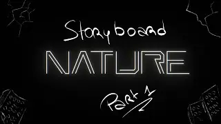 [ANIM] NATURE - Storyboard Part #1