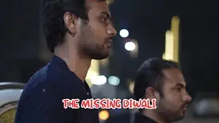 The Missing Diwali ft. @deepestgarg