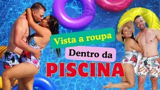 Vestindo a roupa dentro da piscina- Perdeu paga castigo