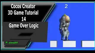Cocos Creator Mind Your Step Game 3D  Tutorial 14  - How to add Game Over Logic