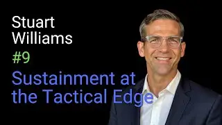 Stuart Williams: Sustainment at the Tactical Edge | Decision Advantage #9