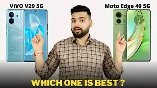 Vivo V29 vs Moto Edge 40 - Full Comparison | Should I buy Vivo V29 ??🤔