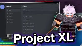 PROJECT XL SCRIPT HACK (GUI) PASTEBIN - AutoFarm, AutoQuest / UPDATED