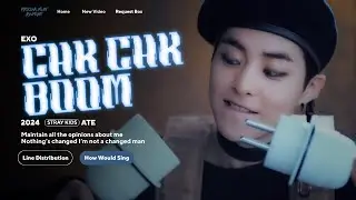 How would EXO sing Chk Chk Boom 🌙 Line Distribution
