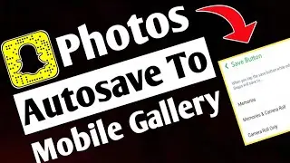 How To Automatically Save Snapchat Snaps Into Gallery
