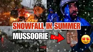 Snowfall in Mussoorie May 2024 | Mussoorie in Summer 2024
