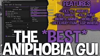 SHOWCASING THE *BEST* ANIPHOBIA GUI - 2022 😈 (KILL ALL WAIFUS, INFINITE AMMO, KILLAURA, ESP, ETC!)
