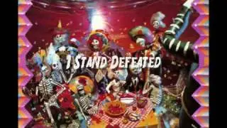 I Stand Defeated
