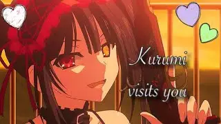 Kurumi Visits You (Kurumi Tokisaki X Neutral Listener)(Date A Life)//VA//