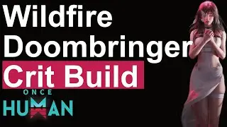 Once Human Wildfire x Doombringer Crit Build - Bull's Eye - Sustain and Marks for days