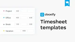 Clockify Tutorial: Timesheet Templates